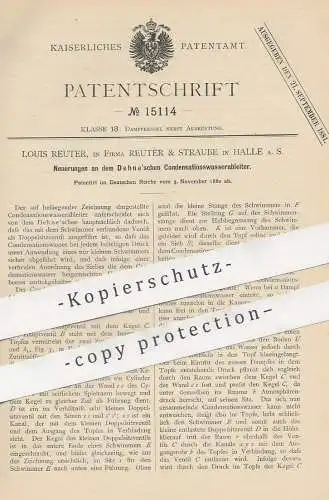 original Patent - Louis Reuter & Straube , Halle / Saale , 1880 , Kondensationswasserableiter von Dehne | Dampfkessel