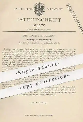 original Patent - Emil Lobeck , Havanna , Kuba , Cuba , 1880 , Eisenbahnwagen | Eisenbahn , Zug , Lok , Wagon , Bahn !!