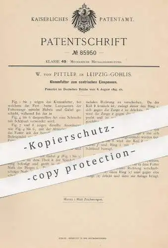 original Patent - W. von Pittler , Leipzig / Gohlis , 1895 , Klemmfutter zum zentrischen Einspannen | Metall , Schlosser