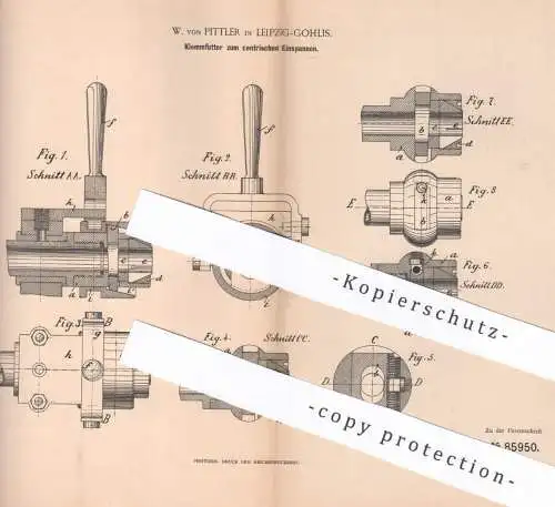 original Patent - W. von Pittler , Leipzig / Gohlis , 1895 , Klemmfutter zum zentrischen Einspannen | Metall , Schlosser