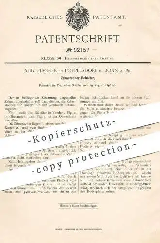 original Patent - Aug. Fischer , Poppelsdorf b. Bonn / Rhein , 1896 , Zahnstocher - Behälter | Dose , Schachtel !!