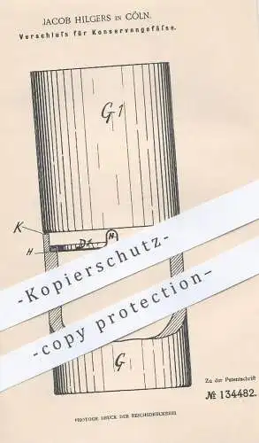original Patent - Jacob Hilgers , Köln / Rhein , 1901 , Verschluss für Konservengefäße | Konserve , Dose , Blechdose !!