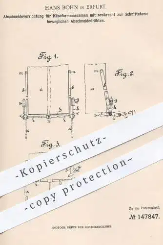 original Patent - Hans Bohn , Erfurt  1902 , Abschneidevorrichtung für Käseformmaschinen | Käse schneiden | Lebensmittel