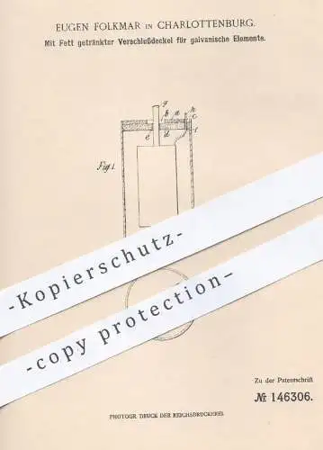 original Patent - Eugen Folkmar , Berlin Charlottenburg , 1901 , Mit Fett getränkter Verschluss für galvanische Elemente