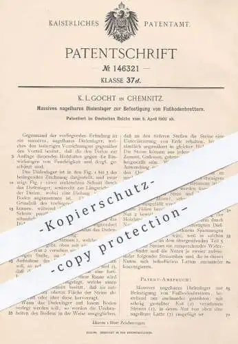 original Patent - K. L. Gocht , Chemnitz , 1902 , Dielenlager zur Befestigung von Fußbodenbrettern | Parkett , Holz !!!