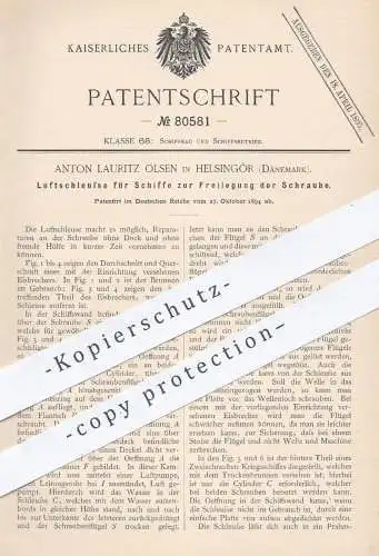 original Patent - Anton Lauritz Olsen , Helsingör Dänemark 1894 , Luftschleuse für Schiffe | Schiffbau , Schiffsschraube