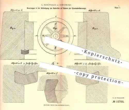 original Patent - G. Schüphaus , Dortmund , 1881 , Radreifen auf Rädern der Eisenbahnen | Eisenbahn , Lokomotive , Räder