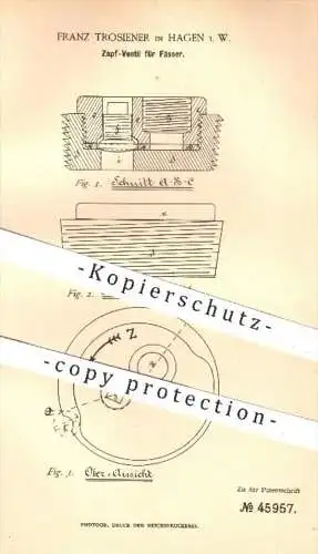 original Patent - F. Trosiener , Hagen , 1888 , Zapf - Ventil für Fässer , Bier zapfen , Zapfhahn , Bierfass , Brauerei