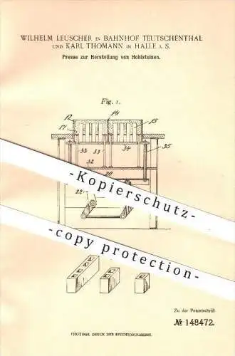 original Patent - W. Leuscher , Bahnhof Teutschenthal , K. Thomann , Halle , Saale , 1903, Presse für Hohlsteine , Stein