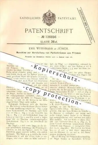 original Patent - Emil Wuhrmann in Zürich , 1901 , Herstellung von Parkettriemen , Parkett , Holzboden , Fußbelag !!!