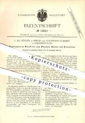 original Patent - C. Ed. Müller in Berlin & W. Gumpert in Fürstenwalde , 1880 , Maschinen zum Waschen, Walken u. Stärken