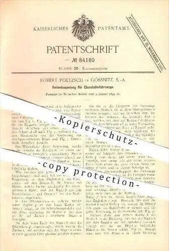 original Patent - Robert Poetzsch in Gössnitz , S.-A. , 1895 , Seitenkupplung für Eisenbahnfahrzeuge , Eisenbahn !!!