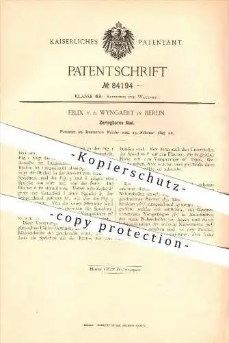 original Patent - Felix v. d. Wyngaert in Berlin , 1895 , Zerlegbares Rad , Wagenbau , Fahrzeugbau !!!