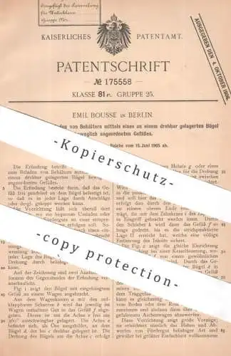 original Patent - Emil Bousse , Berlin | 1905 | Beladen von Behältern mittels Gefäß am Bügel | Traggefäß , Schaufel