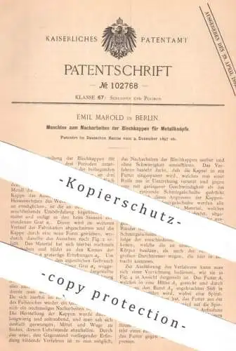 original Patent - Emil Marold , Berlin | 1897 | Maschine zum Bearbeiten der Blechkappen für Metallknöpfe | Knopf Knöpfe