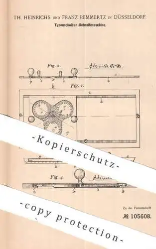 original Patent - Th. Heinrichs , Franz Remmertz , Düsseldorf | 1897 | Typenscheiben - Schreibmaschine | Druck Druckerei