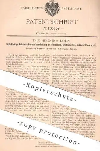 original Patent - Paul Herkner , Berlin | 1898 | Feststellvorrichtung an Rollbock , Drehscheibe , Schiebebühne !