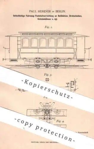original Patent - Paul Herkner , Berlin | 1898 | Feststellvorrichtung an Rollbock , Drehscheibe , Schiebebühne !