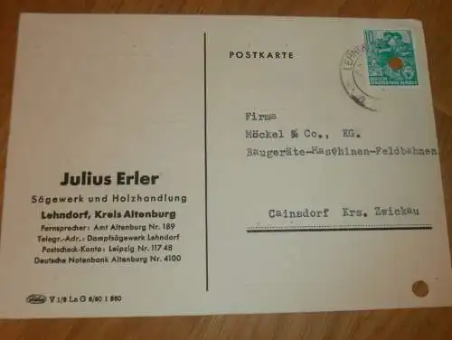 Sägewerk und Holzhandel - Julius Erler in Lehndorf b. Altenburg , 1960 , Reklame / Werbung , Ansichtskarte , Postkarte !