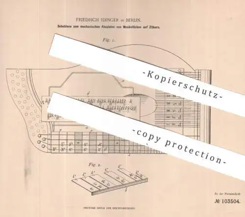original Patent - Friedrich Idinger , Berlin | 1898 | Schablone für Musikstück auf Zither | Zithern | Musikinstrument !