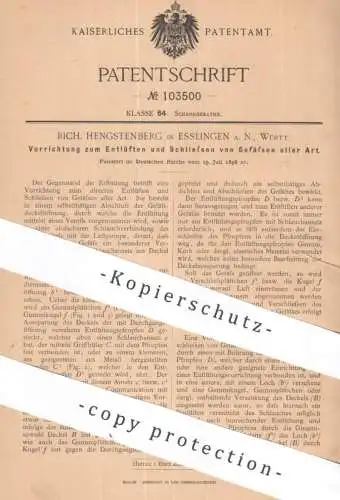 original Patent - Rich. Hengstenberg , Esslingen Stuttgart | 1898 | Entlüften u. Schließen v. Gefäßen | Gefäß Verschluss