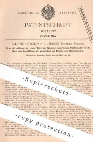 original Patent - Alleyne Reynolds , Riverdale , Sheffield England | 1901 | Verarbeitung von Metall | Wind , Gas , Birne