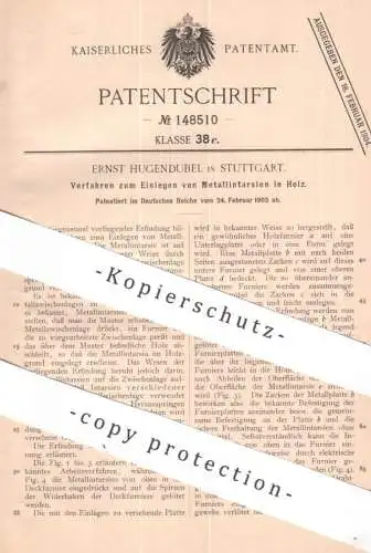 original Patent - Ernst Hugendubel , Stuttgart | 1903 | Einlegen von Metallintarsien in Holz | Intarsien , Tischler !!