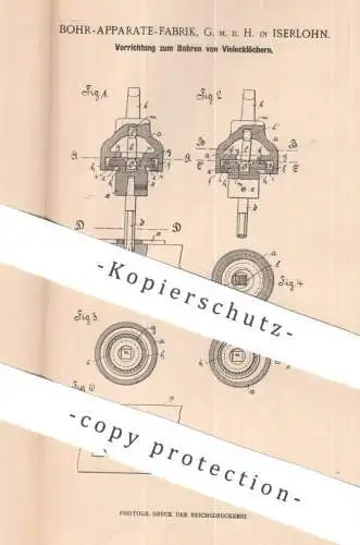 original Patent - Bohr - Apparate - Fabrik GmbH Iserlohn | 1900 | Vieleckloch Bohren | Bohrspindel | Bohrer Bohrmaschine