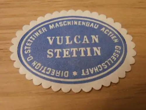 Maschinenbau AG - Vulcan Stettin , alte Siegelmarke , Marke , Pommern !