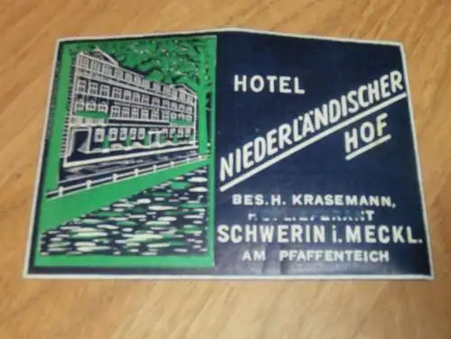 Etikett - Niederländischer Hof in Schwerin , Hoflieferant , Hotel , Brauerei , H. Krasemann , Mecklenburg !!