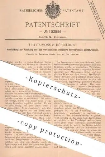 original Patent - Fritz Simons , Düsseldorf | 1898 | Ableitung von Dampfwasser | Dampfkessel , Wasserkessel , Kessel