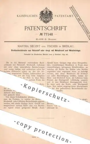 original Patent - Martha Siegert geb. Fischer , Breslau | 1893 | Brotbackschüssel aus Holzstoff + Metall | Holz Schüssel