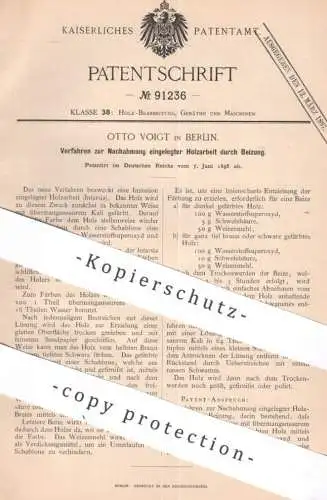 original Patent - Otto Voigt , Berlin | 1896 | Nachahmung eingelegter Holzarbeit durch Beizen | Holz Intarsien Intarsia