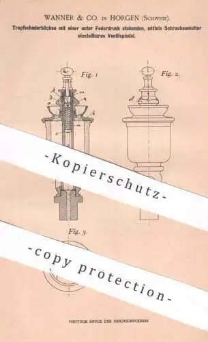 original Patent - Wanner & Co. , Horgen , Schweiz , 1901 , Tropfschmierbüchse | Schmierbüchse , Öl , Fett , Maschinenbau