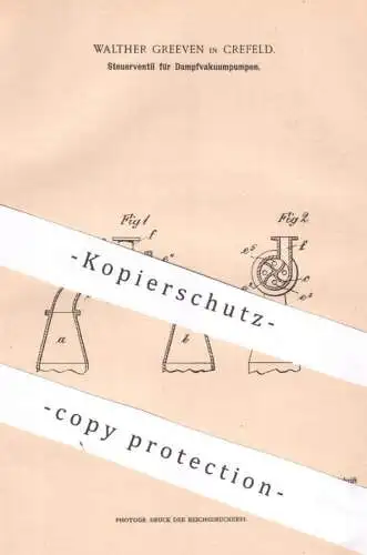 original Patent - Walther Greeven , Krefeld , 1902 , Steuerventil für Dampfvakuumpumpen | Ventil , Pumpe , Pumpen !!