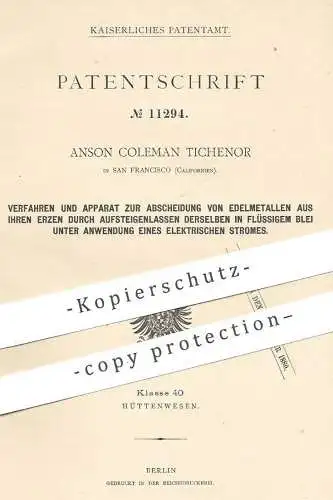 original Patent - Anson Coleman Tichenor , San Francisco , California USA | Abscheidung von Edelmetall aus Erz | Metall