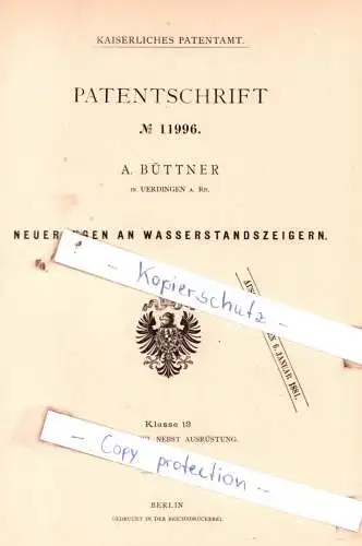 original Patent - A. Büttner in Ueringen a. Rh. , 1880 , Neuerungen an Wasserstandszeigern !!!