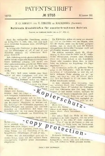 original Patent - F. O. Hirsch u. E. Hirche , Radeberg , 1879 , Rotierender Glaskühlofen , Kühlofen , Glas , Glasbläser