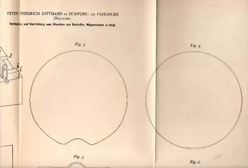 Original Patentschrift -P. Dittmann in Dörpling bei Pahlhude , 1892 , Apparat zum Stauchen von Wagenachsen , Pahlen !!