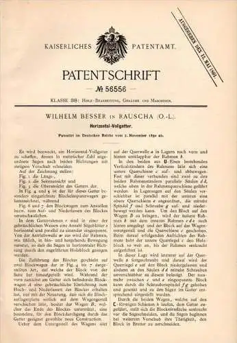 Original Patentschrift - W. Besser in Rauscha / Ruszów b. Kohlfurt / Węgliniec , 1890 , Gatter für Sägewerk , Tisch