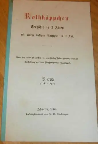 Puppentheater - Schwerin - 1862 - Rothkäppchen , Theater , Tragödie , altes Buch !!