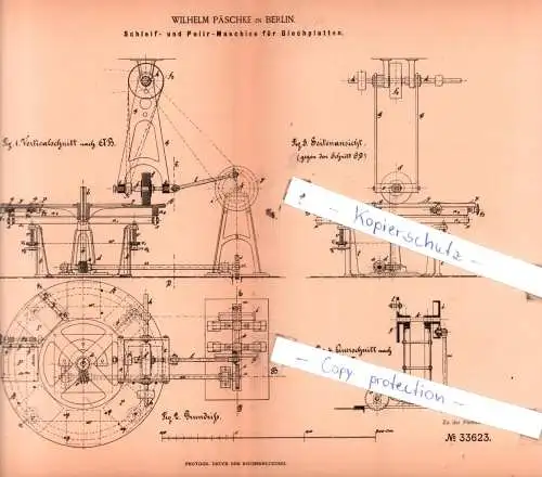 original Patent - Wilhelm Päschke in Berlin , 1885 , Schleif- und Polir - Maschine für Blechplatten !!!