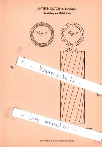 original Patent - Arthur Latch in London , 1885 , Herstellung von Metallröhren !!!
