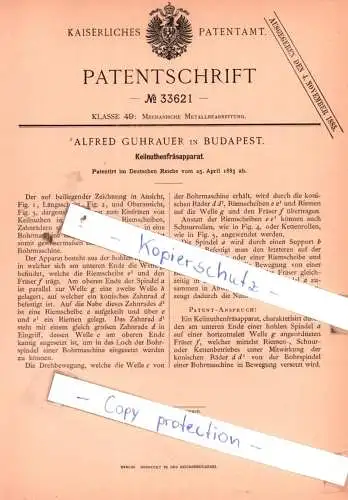 original Patent - Alfred Guhrauer in Budapest , 1885 , Keilnuthenfräsapparat !!!