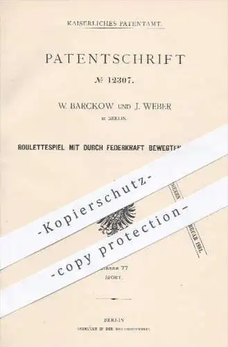 original Patent - W. Barckow , J. Weber , Berlin , 1880 , Roulettespiel mit durch Federkraft bewegten Zeigern | Roulette