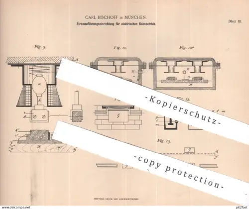 original Patent - Carl Bischoff , München | 1893 | Stromzuführung f. elektrische Bahnen | Bahn , Straßenbahn , Eisenbahn