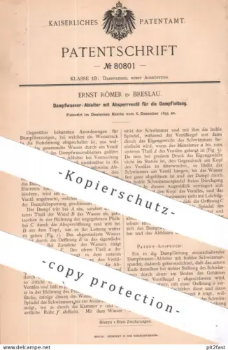 original Patent - Ernst Römer , Breslau | 1893 | Dampfwasser - Ableiter mit Absperrventil für Dampfleitung | Dampfkessel
