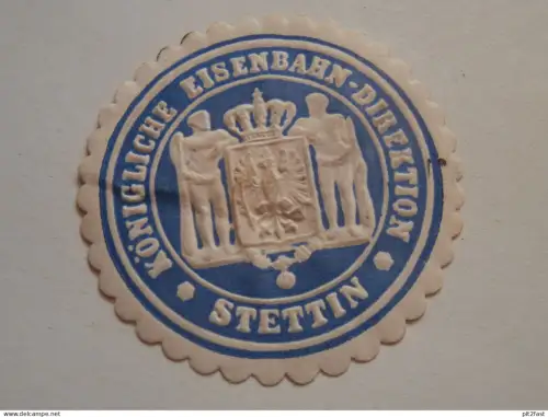 alte Siegelmarke - Königliche Eisenbahn Direktion in Stettin i. Pommern !