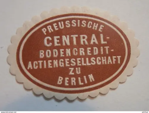 alte Siegelmarke - Preussische CENTRAL - Bodencredit-AG zu Berlin , Preussen !!