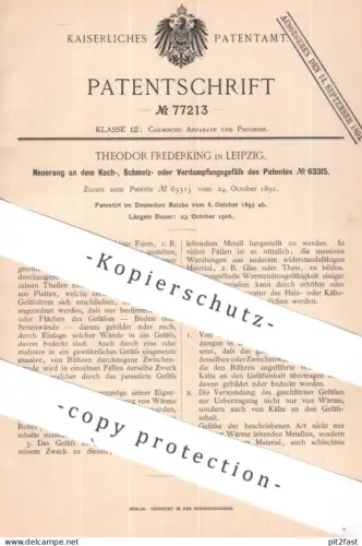 original Patent - Theodor Frederking , Leipzig | 1893 | Kochgefäß , Schmelztopf , Verdampfungsgefäß | Topf , Kochtopf !!